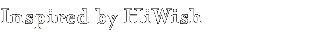 Inspired by HiWish