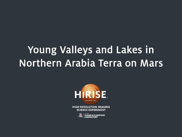 Young Valleys and Lakes in Northern Arabia Terra on Mars