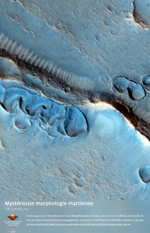 Mystrieuse morphologie martienne